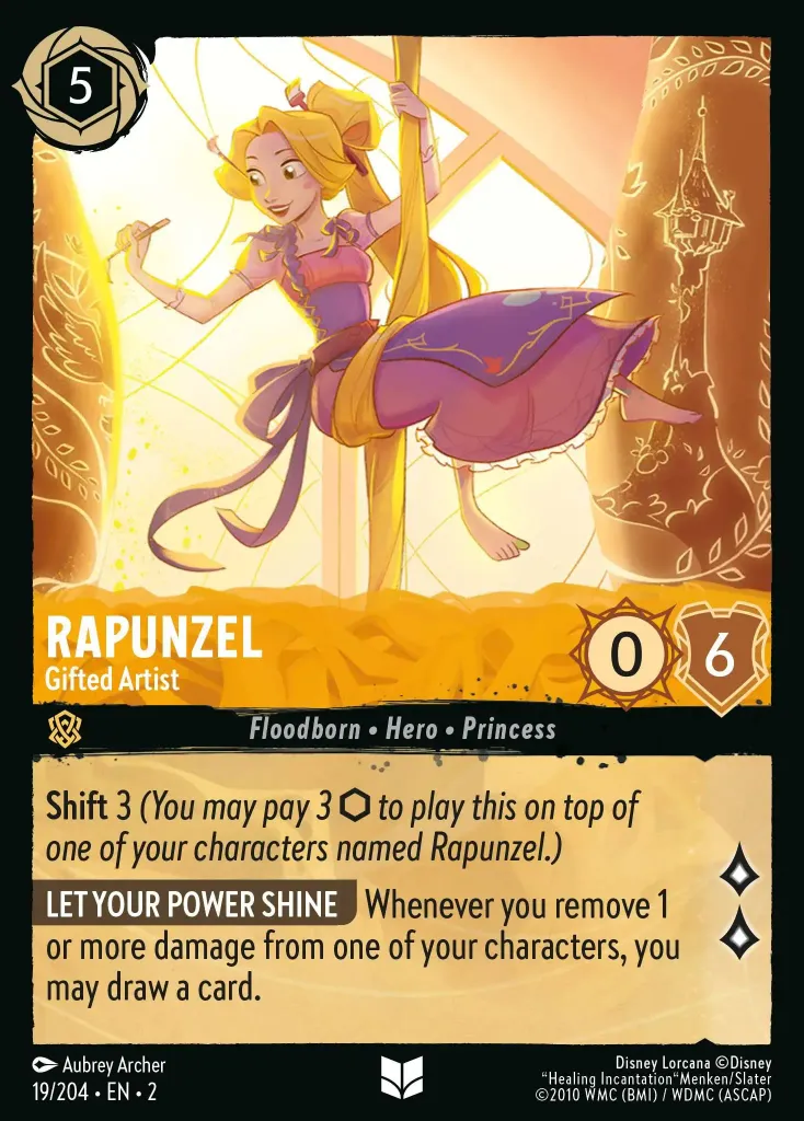 Rapunzel - Gifted Artist: **Shift** 3 (_You may pay 3 {I} to play this on top of one of your characters named Rapunzel._)

**LET YOUR POWER SHINE** Whenever you remove 1 or more damage from one of your characters, you may draw a card.
