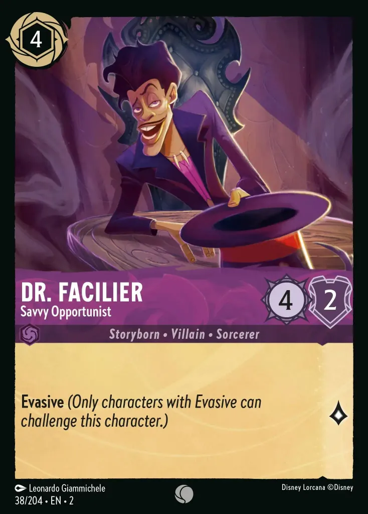 Dr. Facilier - Savvy Opportunist: **Evasive** _(Only characters with Evasive can challenge this character.)_