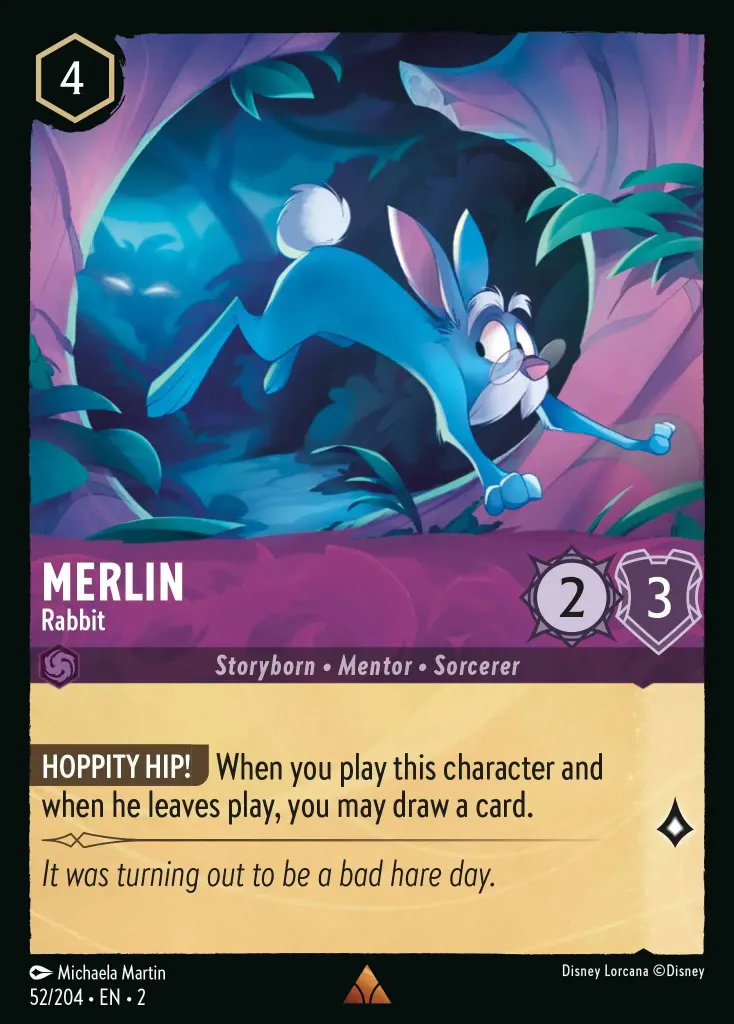 Merlin - Rabbit: **HOPPITY HIP!** When you play this character and when he leaves play, you may draw a card.