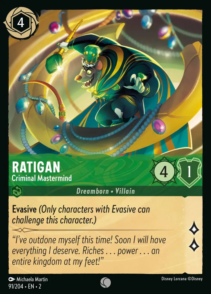 Ratigan - Criminal Mastermind: **Evasive** _(Only characters with Evasive can challenge this character.)_