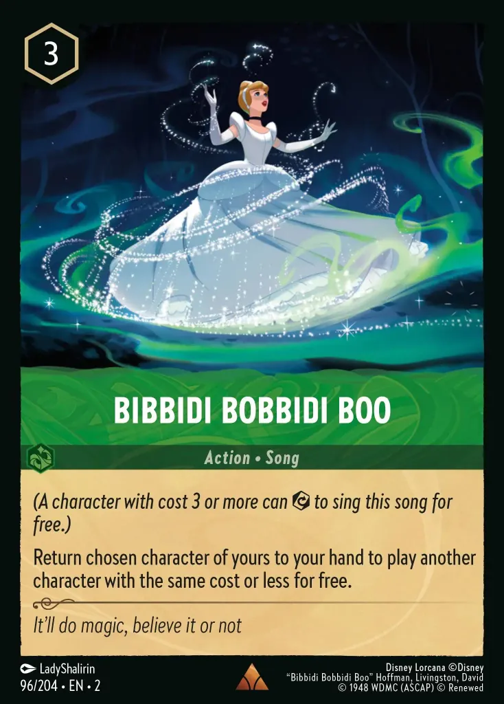 Bibbidi Bobbidi Boo: _A character with cost 3 or more can {E} to sing this song for free.)_

Return chosen character of yours to your hand to play another character with the same cost or less for free.