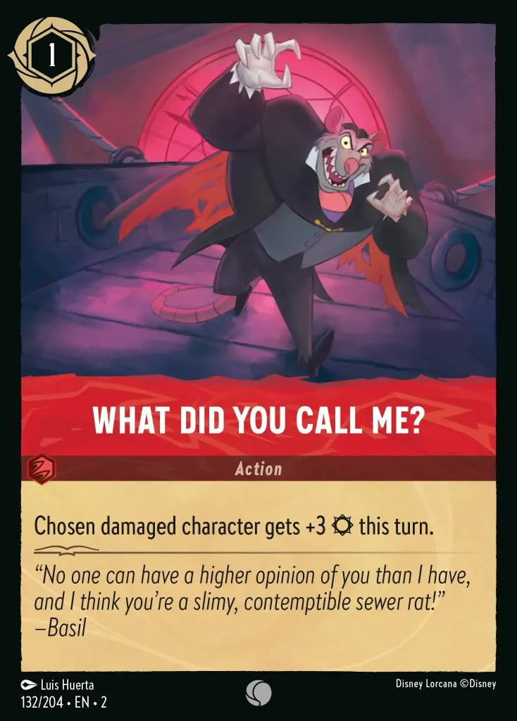 What did you call me?: Chosen damaged character gets +3 {S} this turn.