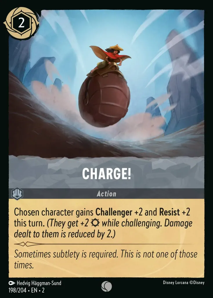 Charge!: Chosen character gains **Challenger** +2 and **Resist** +2 this turn. _(They get +2 {S} while challenging. Damage dealt to them is reduced by 2.)_