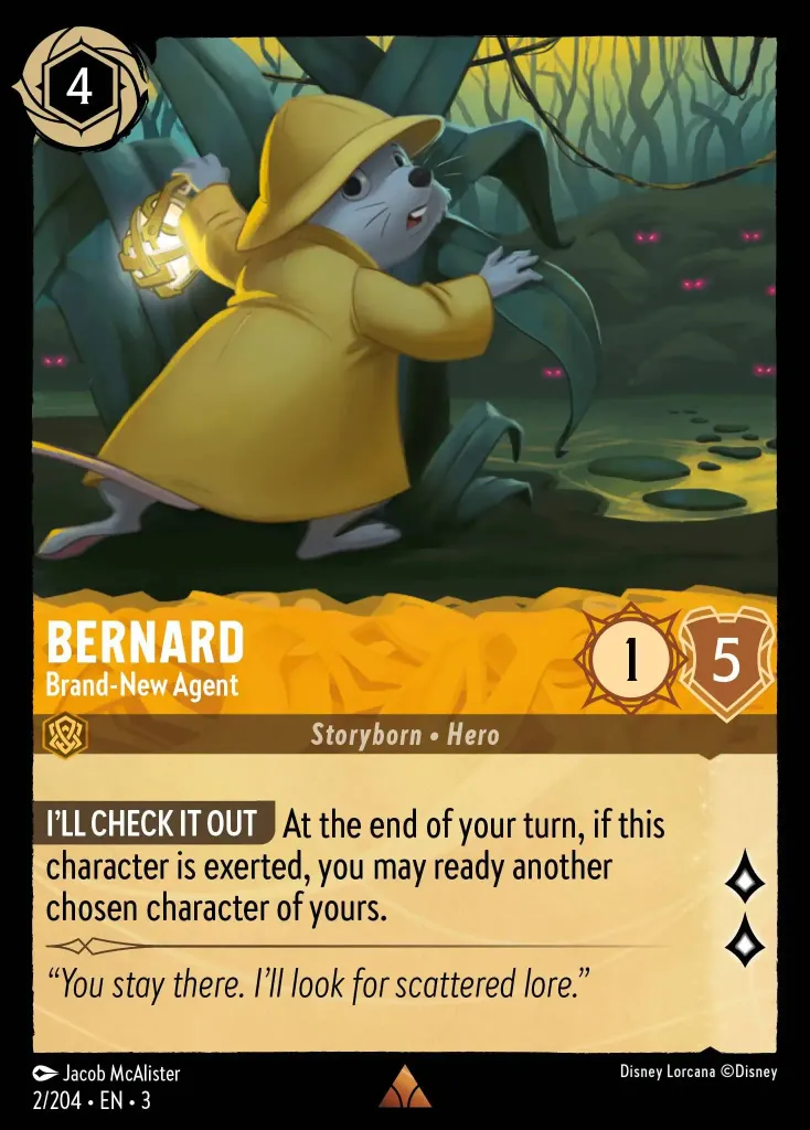 Bernard - Brand-New Agent: **I'LL CHECK IT OUT** At the end of your turn, if this character is exerted, you may ready another chosen character of yours.