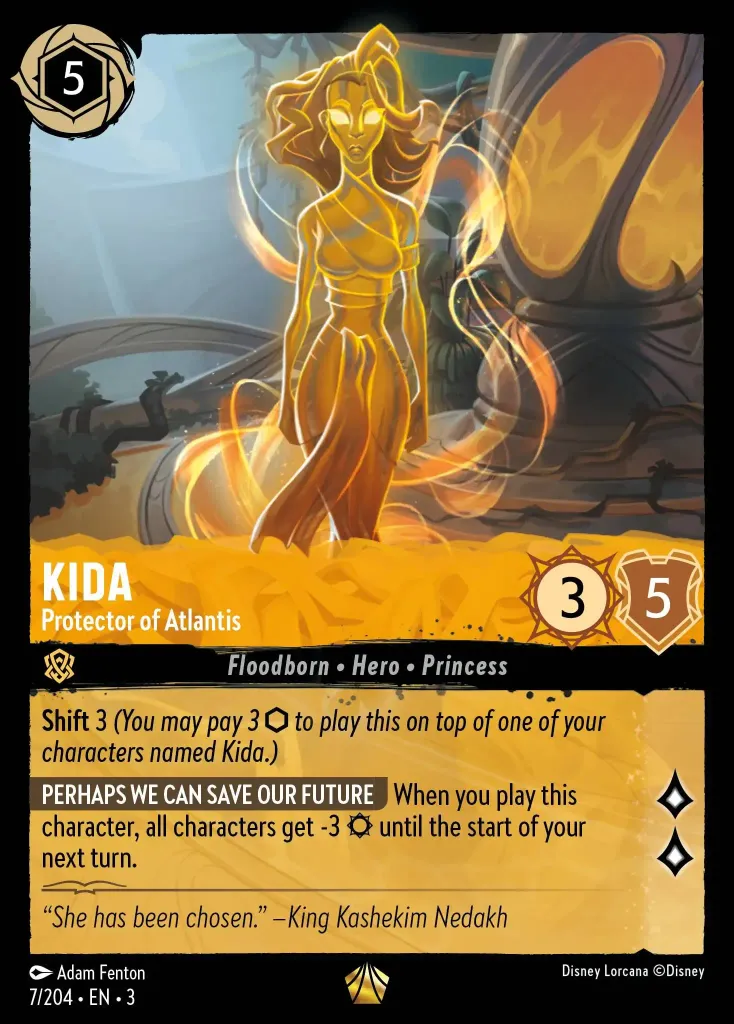 Kida - Protector of Atlantis: **Shift** 3 _(You may pay 3 {I} to play this on top of one of your characters named Kida.)_

**PERHAPS WE CAN SAVE OUR FUTURE** When you play this character, all characters get -3 {S} until the start of your next turn.