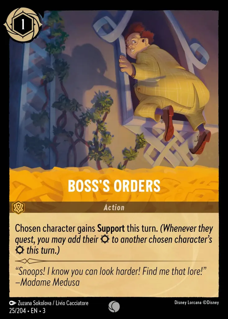 Boss's Orders: Chosen character gains **Support** this turn. _(Whenever they quest, you may add their {S} to another chosen character's {S} this turn.)_