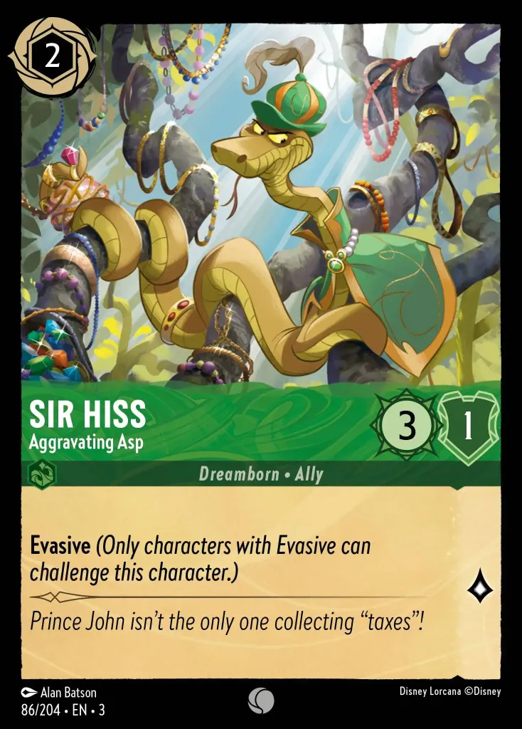 Sir Hiss - Aggravating Asp: **Evasive** _(Only characters with Evasive can challenge this character.)_