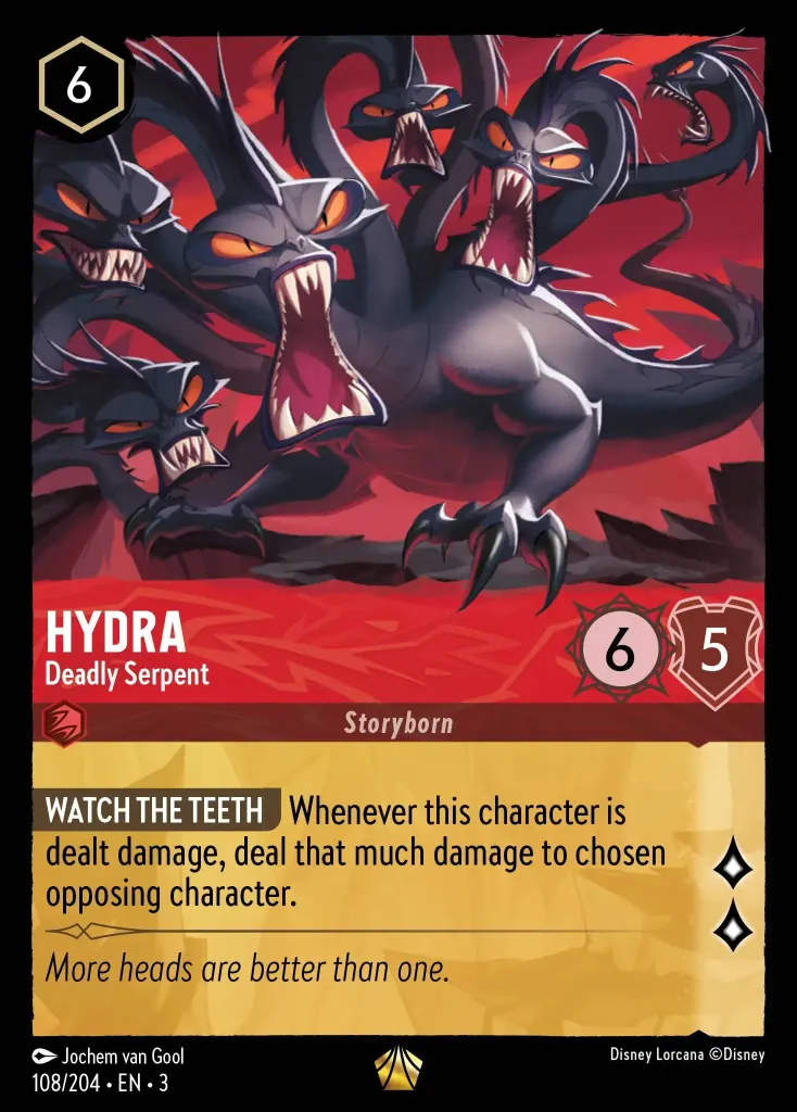 Hydra - Deadly Serpent: **WATCH THE TEETH** When this character is damaged, deal the same amount of damage to a chosen opposing character.