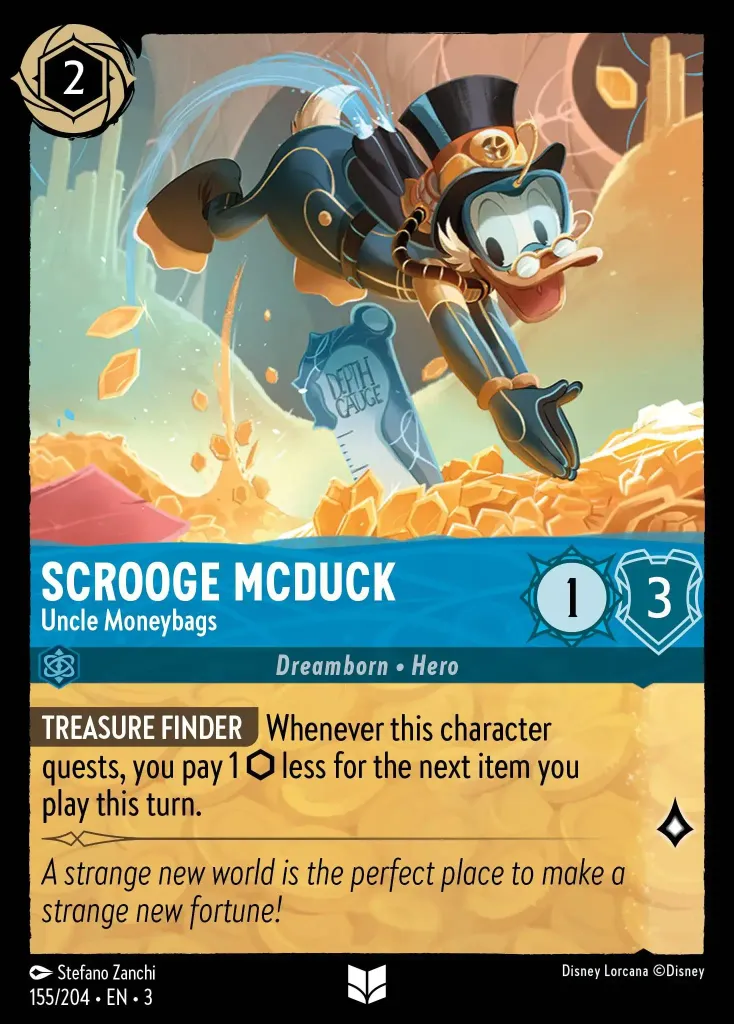 Scrooge McDuck - Uncle Moneybags: TREASURE FINDER  Whenever this character quests, you pay 1 {I} less for the next item you play this turn.