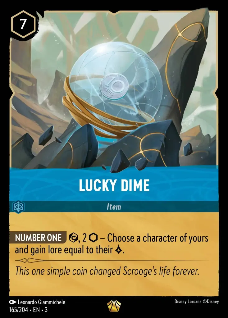 Lucky Dime: **NUMBER ONE** {E}, 2 {I} − Choose a character of yours and gain lore equal to their {L}.
