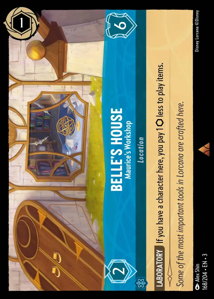 Belle's House - Maurice's Workshop: **LABORATORY** If you have a character here, you pay 1 {I} less to play items.