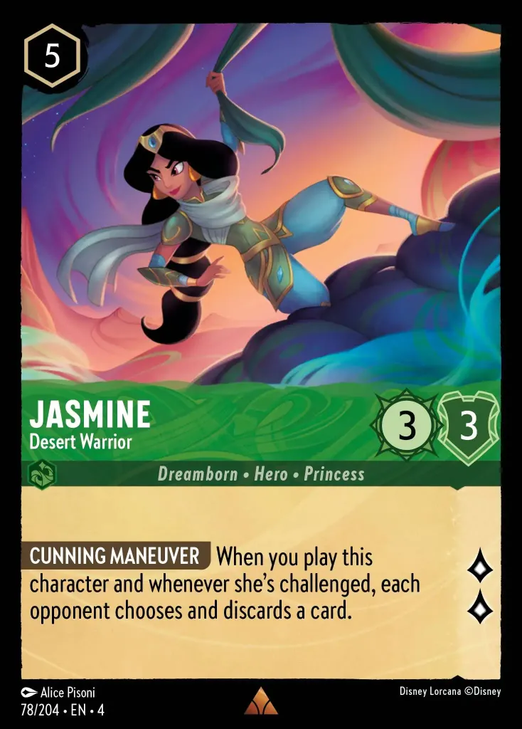 Jasmine - Desert Warrior: **SMART MANEUVER** When you play this character and each time she is challenged, each opponent chooses and discards a card.