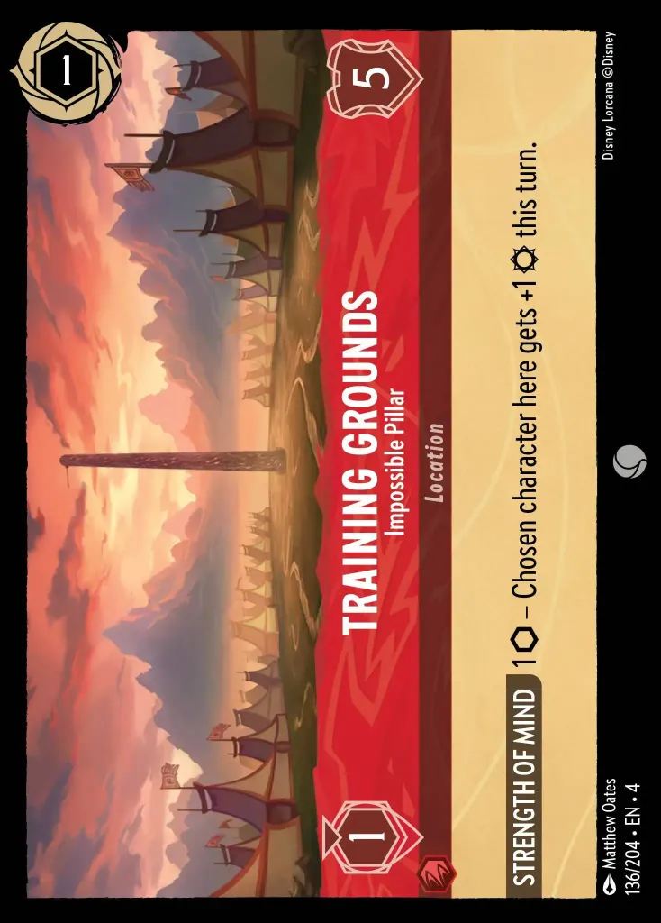 Training Grounds - Impossible Pillar: **STRENGTH OF MIND** 1 {I} - Chosen character here gets +1 {S} this turn.