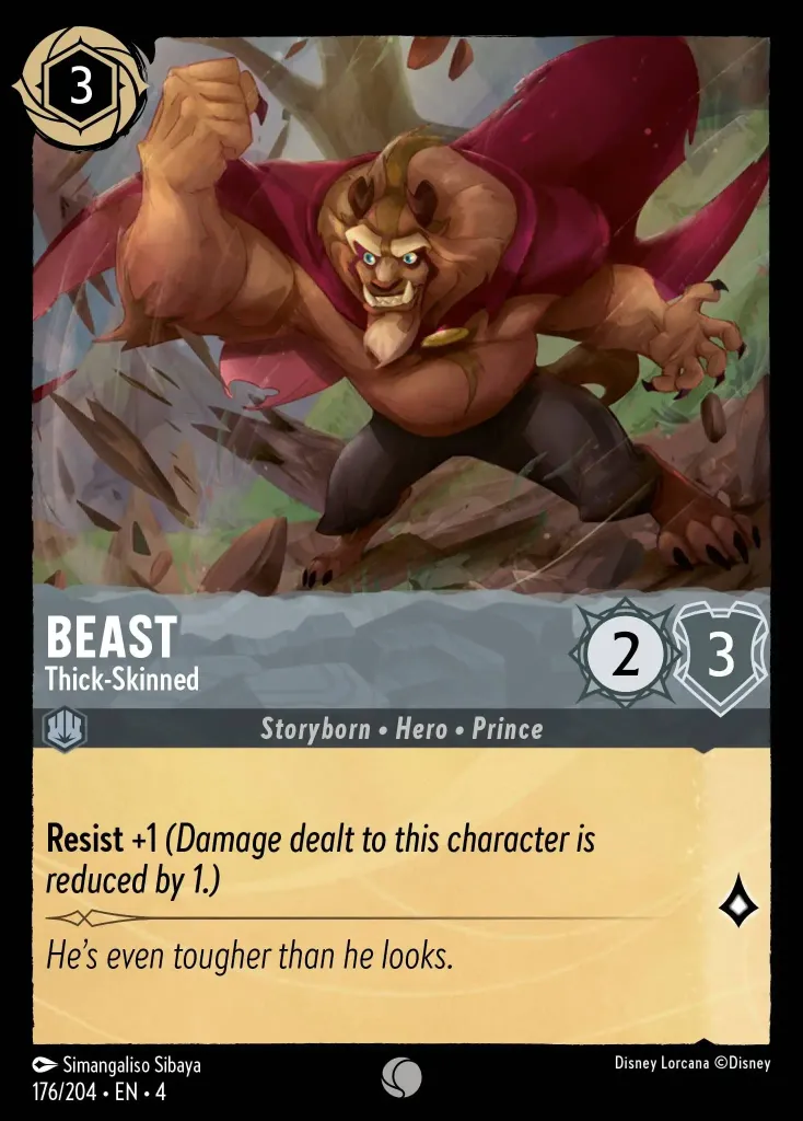 Beast - Thick-Skinned: **Resist** +1 _(Damage dealt to this character is reduced by 1 )_