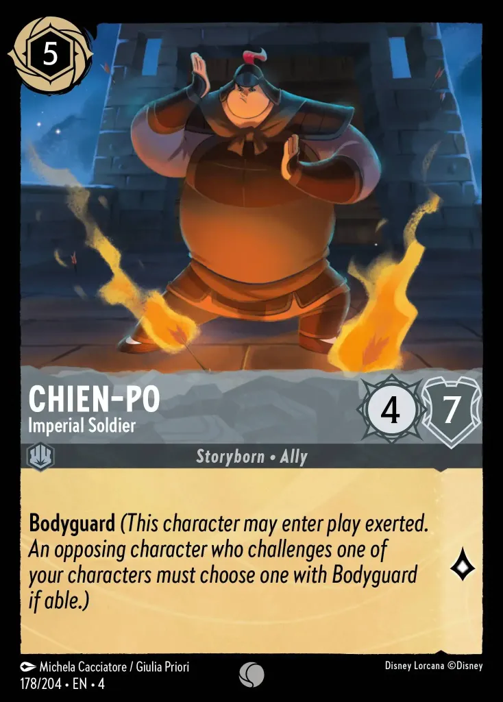 Chien-Po - Imperial Soldier: **Bodyguard** _(This character may enter play exerted. An opposing character who challenges one of your characters must chose one with Bodyguard if able.)_