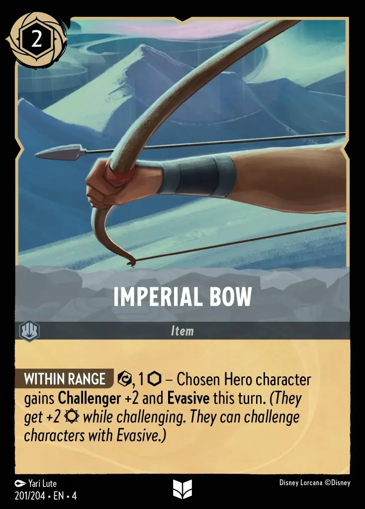 Imperial Bow: **WITHIN RANGE** {E}, 1 {I} − Chosen Hero character gains **Challenger** +2 and **Evasive** this turn. _(They get +2 {S} while challenging. They can challenge characters with Evasive.)_