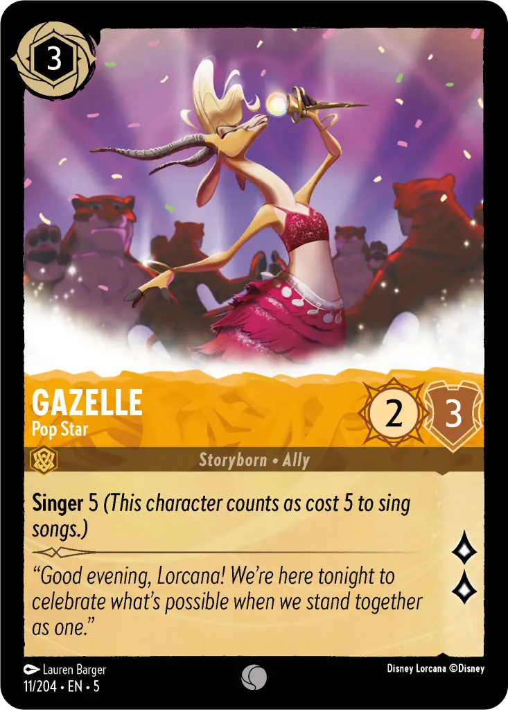 Gazelle - Pop Star: **Singer 5** _(This character counts as cost 5 to sing songs.)_