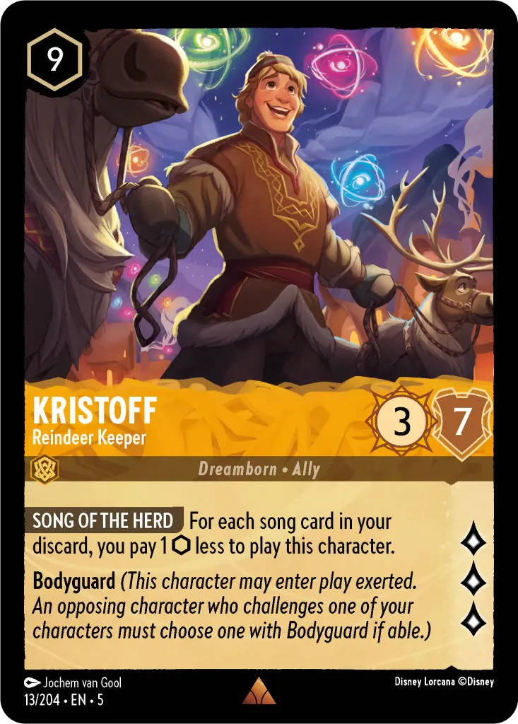 Kristoff - Reindeer Keeper: **SONG OF THE HERD** For each song card in your discard, you pay 1 {I} less to play this character. **Bodyguard** _(This character may enter play exerted. An opposing character who challenges one of your characters must choose one with Bodyguard if able.)_