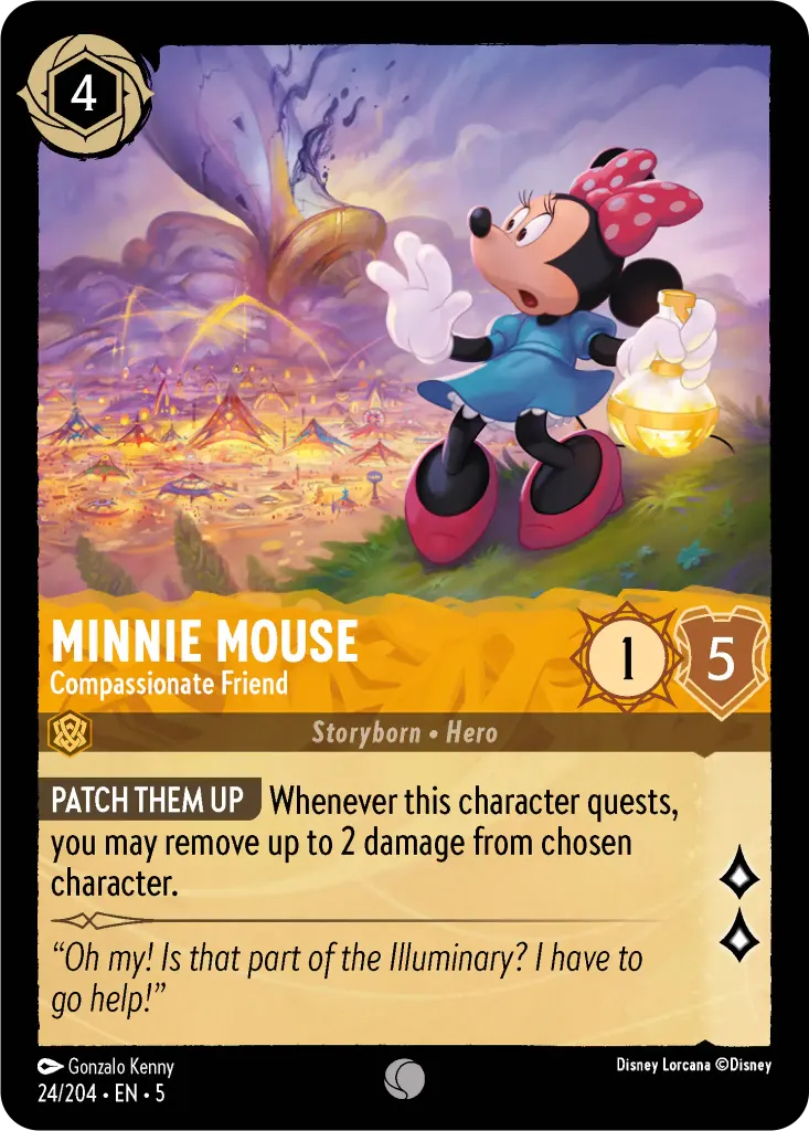 Minnie Mouse - Compassionate Friend: **PATCH THEM UP** Whenever this character quests, you may remove up to 2 damage from chosen character.