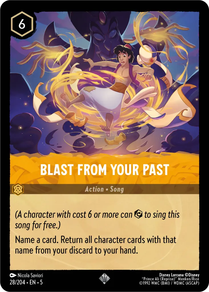 Blast From Your Past: _(A character with cost 6 or more can {E} to sing this song for free.)_
Name a card. Return all character cards with that name from your discard to your hand.
