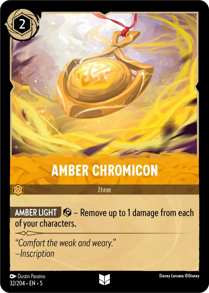 Amber Chromicon: **AMBER LIGHT** {E} – Remove up to 1 damage from each of your characters.
