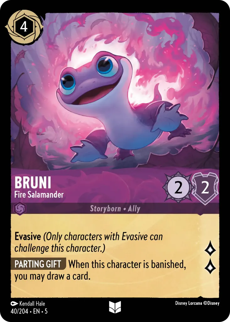Bruni - Fire Salamander: **Evasive** _(Only characters with Evasive can challenge this character.)_ **PARTING GIFT** When this character is banished, you may draw a card.