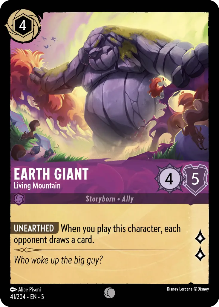 Earth Giant - Living Mountain: **UNEARTHED** When you play this character, each opponent draws a card.