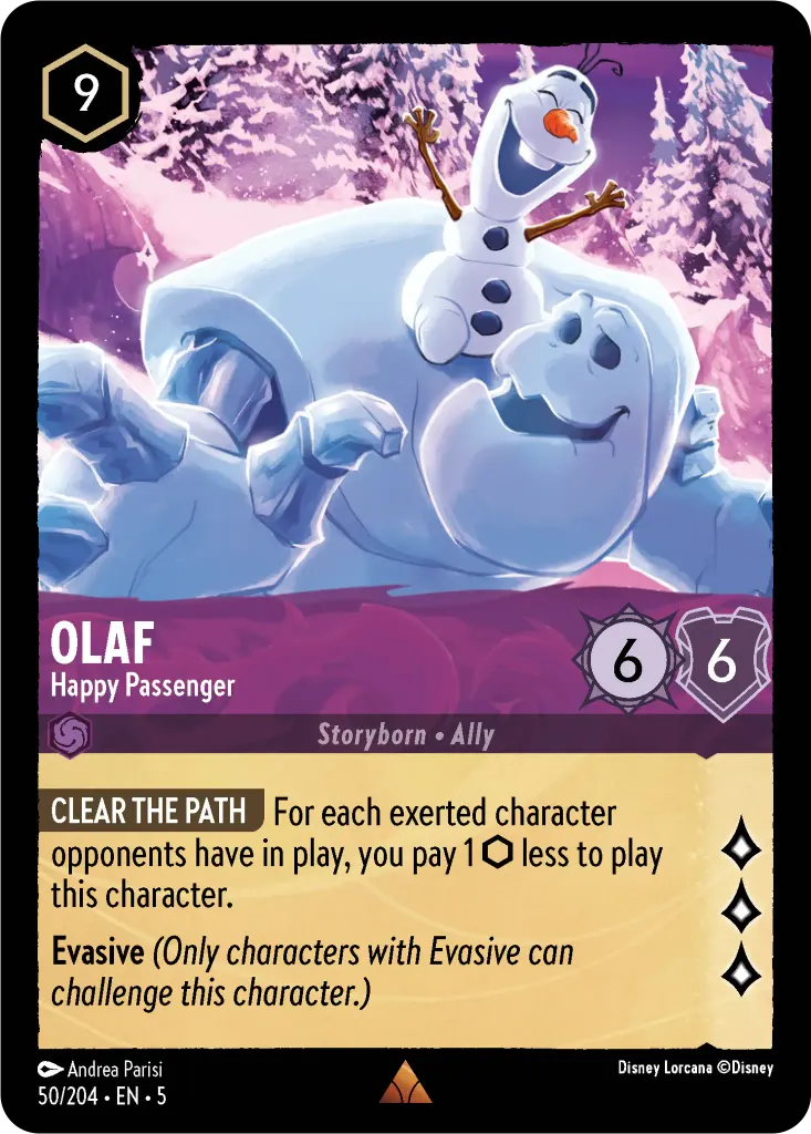 Olaf - Happy Passenger: **CLEAR THE PATH** For each exerted character opponents have in play, you pay 1 {I} less to play this character.<br/>**Evasive** _(Only characters with Evasive can challenge this character.)_