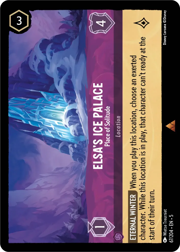 Elsa's Ice Palace - Place of Solitude: **ETERNAL WINTER** When you play this location, choose an exerted character. While this location is in play, that character can't ready at the start of their turn.