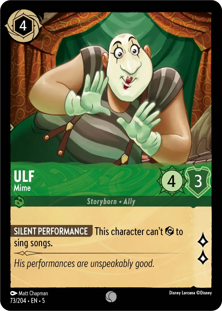 Ulf - Mime: **SILENT PERFORMANCE** This character can't {E} to sing songs.