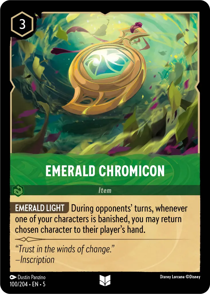 Emerald Chromicon: **EMERALD LIGHT** During opponents’ turns, whenever one of your characters is banished, you may return chosen character to their player’s hand.