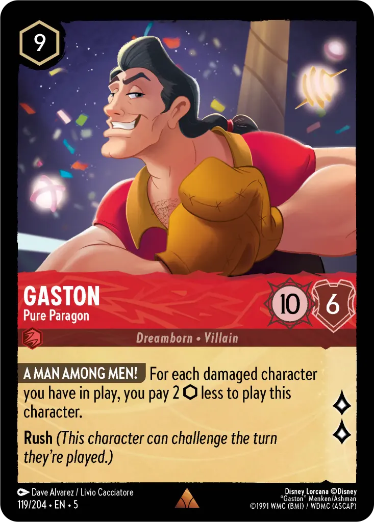 Gaston - Pure Paragon: **A MAN AMONG MEN!** For each damaged character you have in play, you pay 2 {I} less to play this character.<br/>**Rush** _(This character can challenge the turn they're played.)_