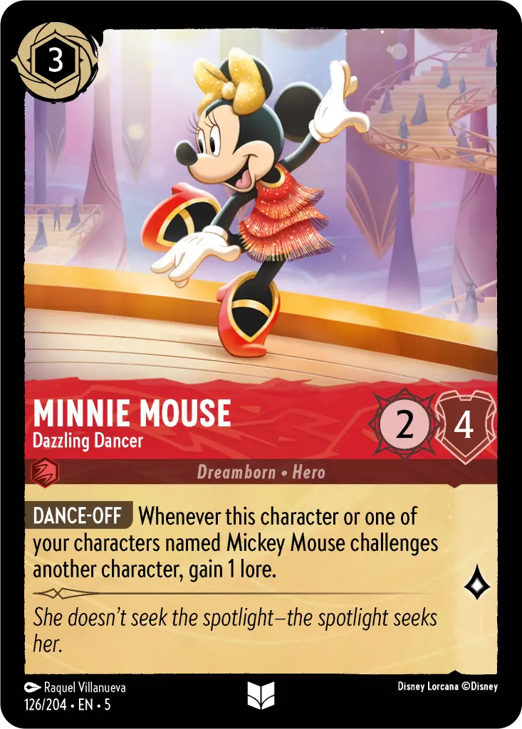 Minnie Mouse - Dazzling Dancer: **DANCE-OFF** Whenever this character or one of your characters named Mickey Mouse challenges another character, gain 1 lore.