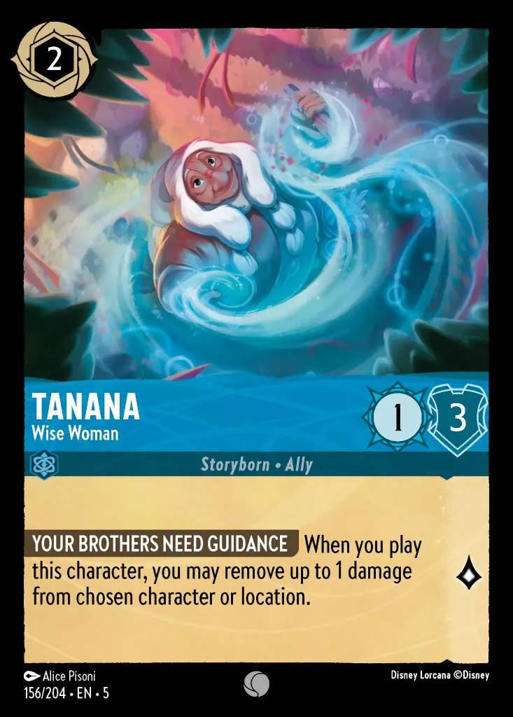 Tanana - Wise Woman: **YOUR BROTHERS NEED GUIDANCE** When you play this character, you may remove up to 1 damage from chosen character or location.