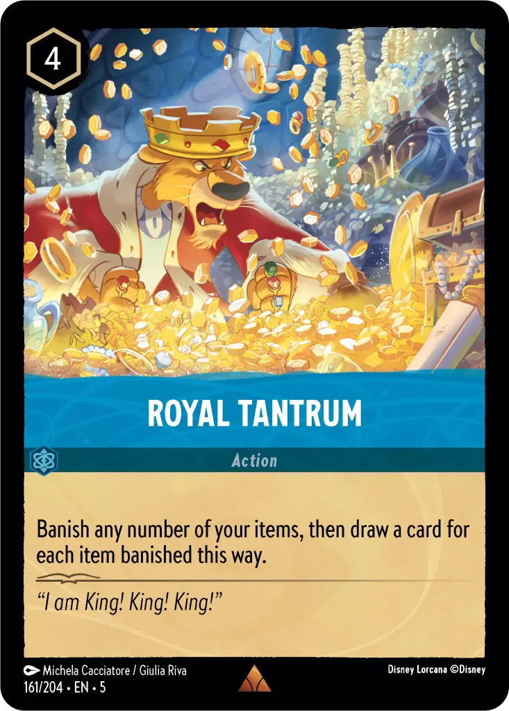 Royal Tantrum: Banish any number of your items, then draw a card for each item banished this way.
