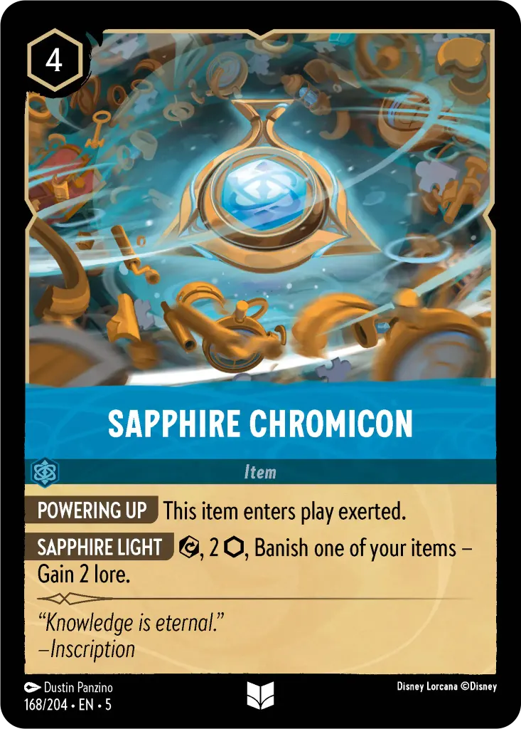 Sapphire Chromicon: **POWERING UP** This item enters play exerted.<br>**SAPPHIRE LIGHT** {E}, 2 {I}, Banish one of your items – Gain 2 lore.