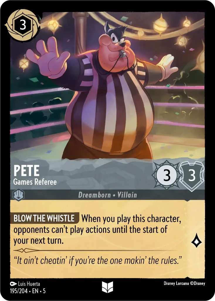 Pete - Games Referee: **BLOW THE WHISTLE** When you play this character, opponents can’t play actions until the start of your next turn.