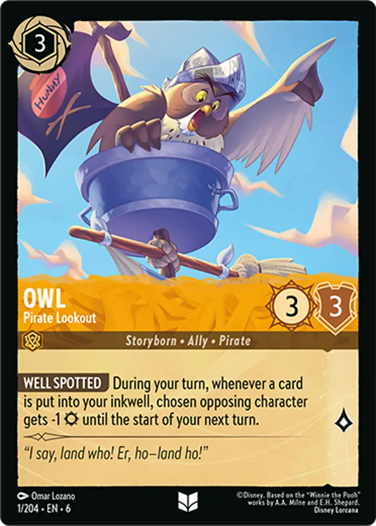 Owl - Pirate Lookout: WELL SPOTTED During your turn, whenever a card is put into your inkwell, chosen opposing character gets -1 {S} until the start of your next turn.
