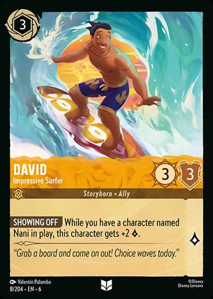 David - Impressive Surfer: SHOWING OFF While you have a character named Nani in play, this character gets +2 {L}.