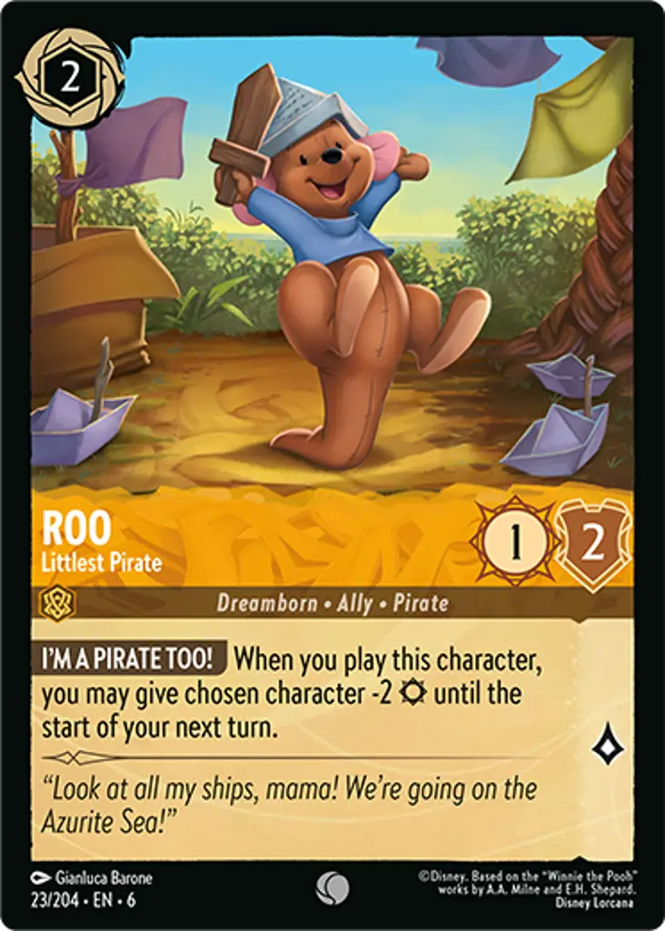 Roo - Littlest Pirate: I'M A PIRATE TOO! When you play this character, you may give chosen character -2 {S} until the start of your next turn.