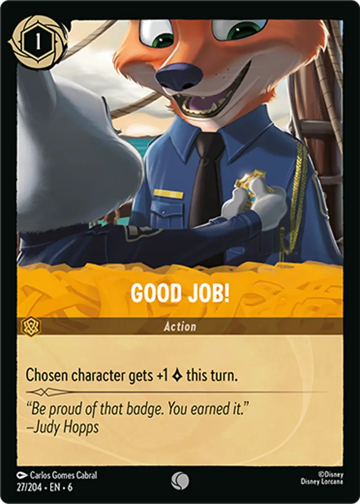 Good Job!: Chosen character gets +1 {L} this turn.