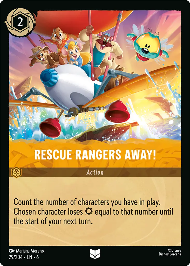 Rescue Rangers Away!: Count the number of characters you have in play. Chosen character loses {S} equal to that number until the start of your next turn.