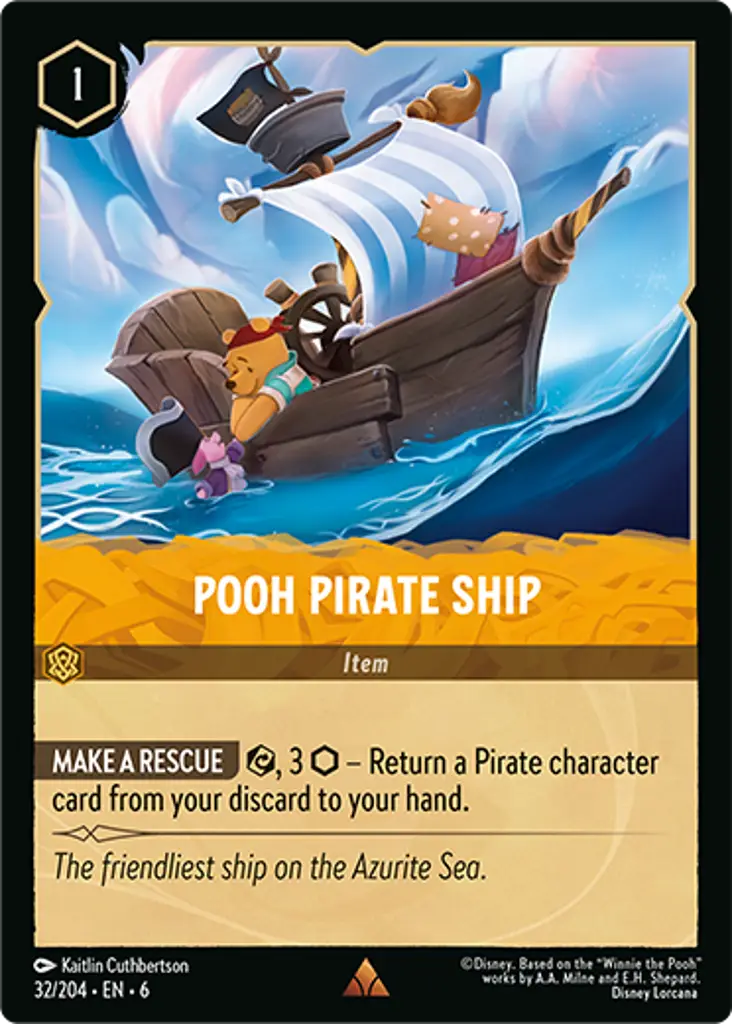 Pooh Pirate Ship: MAKE A RESCUE {E}, 3 {I} – Return a Pirate character card from your discard to your hand.