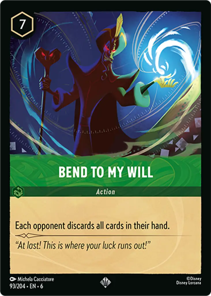 Bend To My Will: Each opponent discards all cards in their hand.
