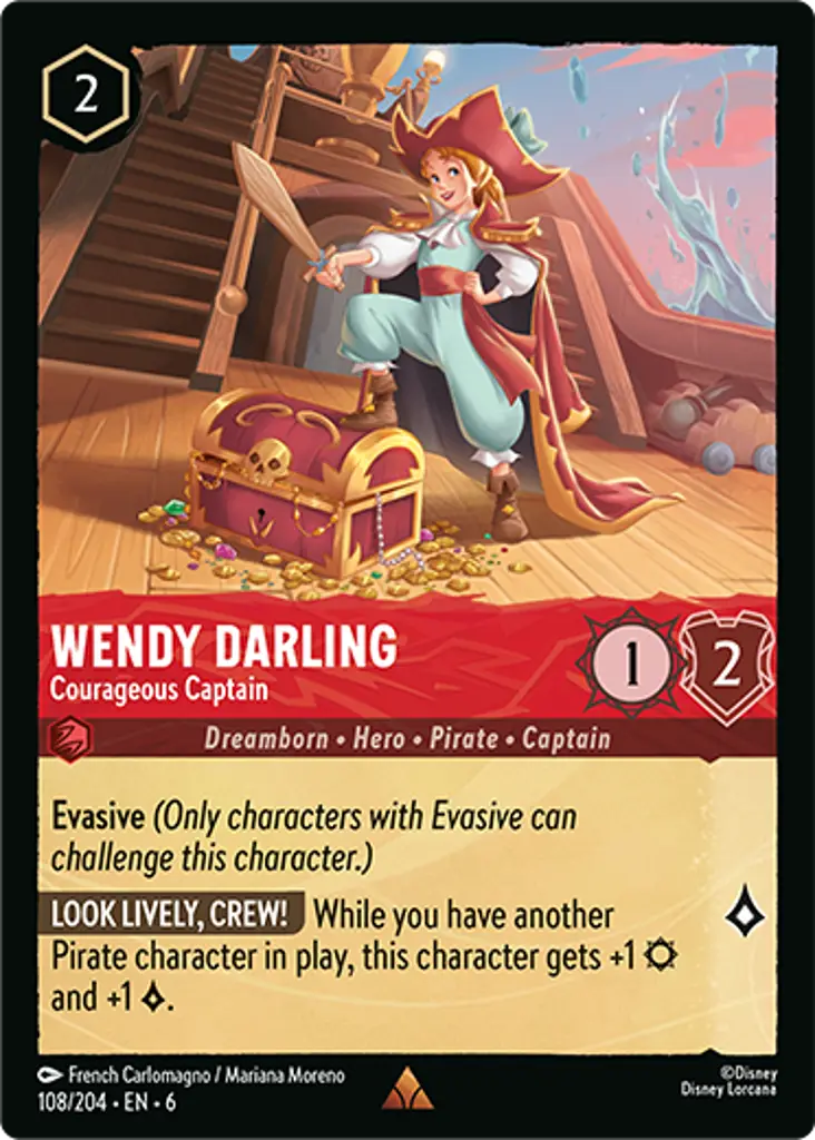 Wendy Darling - Courageous Captain: Evasive (Only characters with Evasive can challenge this character.)
LOOK LIVELY, CREW! While you have another Pirate character in play, this character gets +1 {S} and +1 {L}.