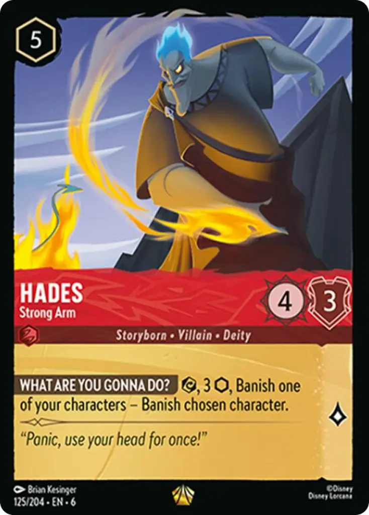 Hades - Strong Arm: WHAT ARE YOU GONNA DO? {E}, 3 {I}, Banish one of your characters – Banish chosen character.