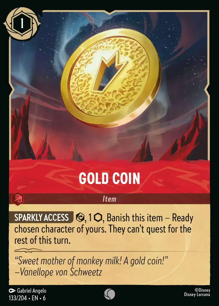 Gold Coin: GLITTERING ACCESS {E}, 1 {I}, Banish this item – Ready chosen character of yours. They can't quest for the rest of this turn.