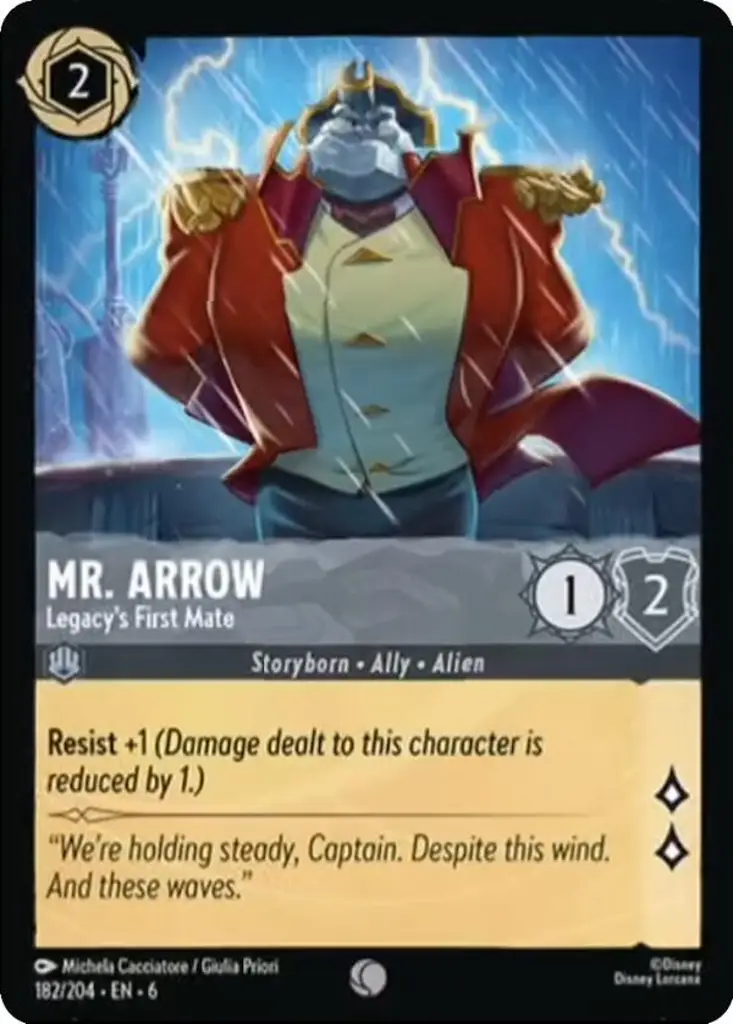 Mr. Arrow - Legacy's First Mate: Resist +1 (Damage dealt to this character is reduced by 1.)