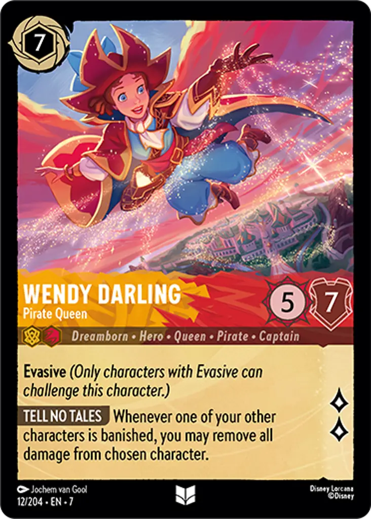 Wendy Darling - Pirate Queen: Evasive
TELL NO TALES Whenever one of your other characters is banished, you may remove all damage from chosen character.