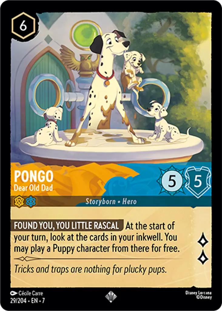Pongo - Dear Old Dad: FOUND YOU, YOU LITTLE RASCAL At the start of your turn, look at the cards in your inkwell. You may play a Puppy character from there for free.